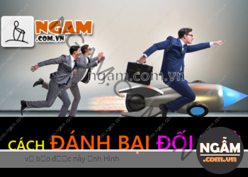 Cách Đánh Bại Đối Thủ