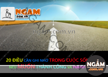 20 Điều Trong Cuộc Sống Cần Phải Luôn Ghi Nhớ