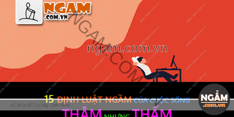 15 Định Luật  Ngầm Của Cuộc Sống THÂM nhưng THẤM