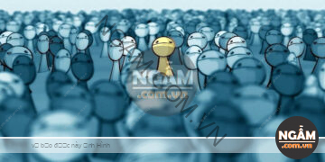 Đám Đông Là Nơi Ẩn Nấu Của Kẻ Tầm Thường Và Là Nấm Mồ Của Kẻ Khôn Ngoan